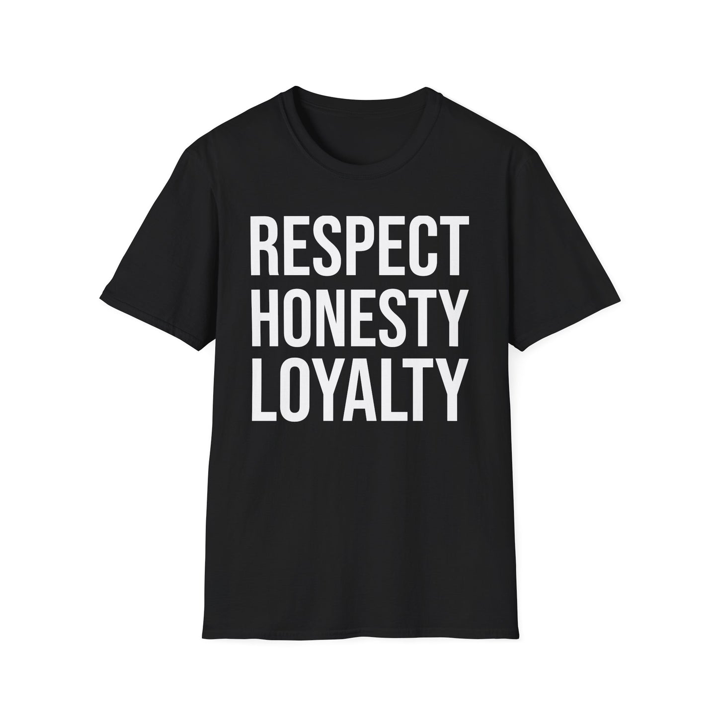"Respect, Honesty, Loyalty" Unisex Softstyle T