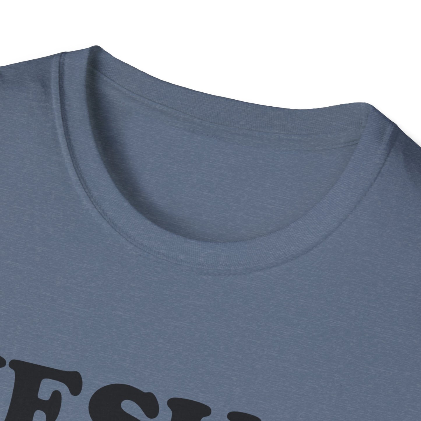 "Jesusfuckingchristcles"Unisex Softstyle T