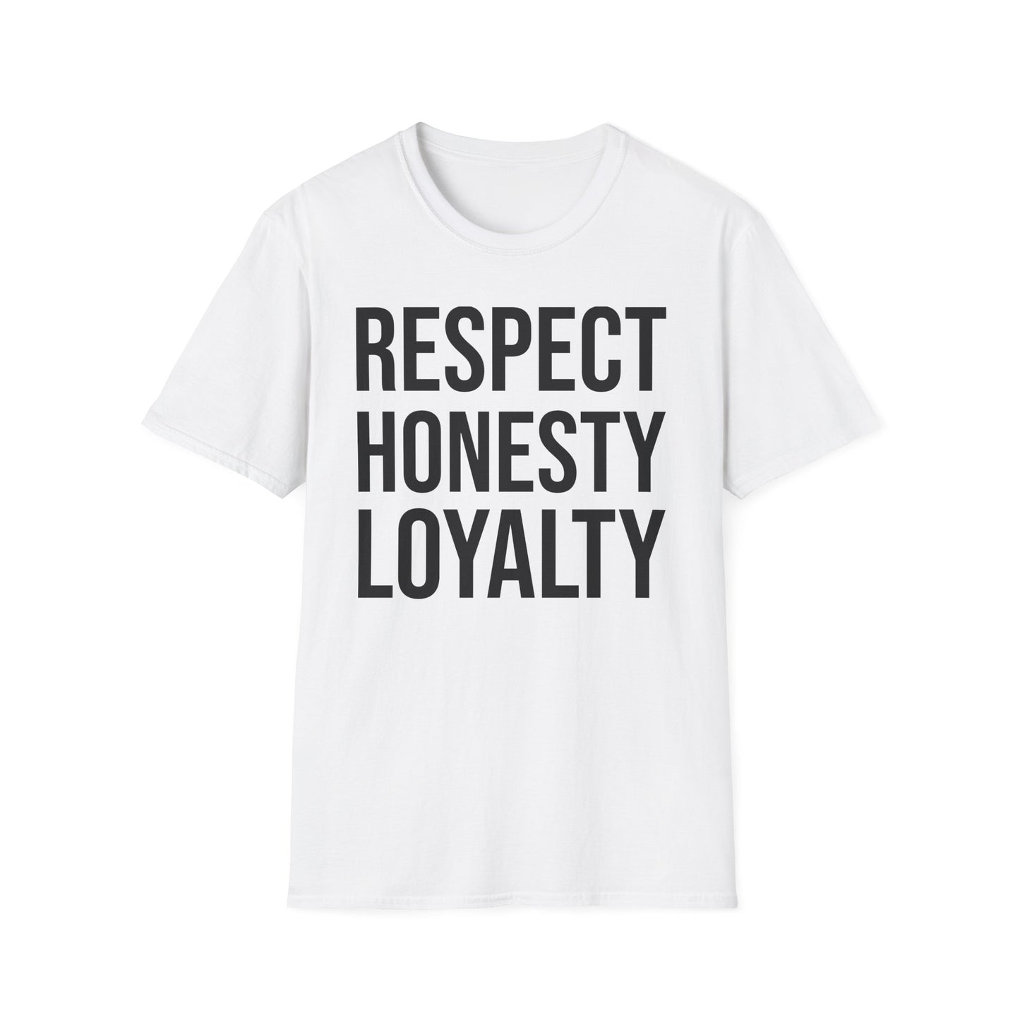 "Respect, Honesty, Loyalty" Unisex Softstyle T