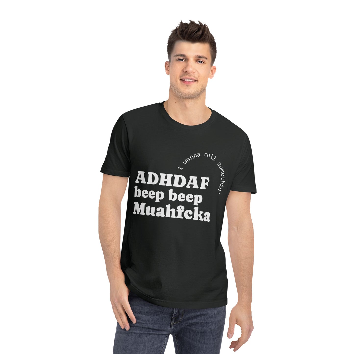 ADHDAF beep beep Muahfcka T-Shirt