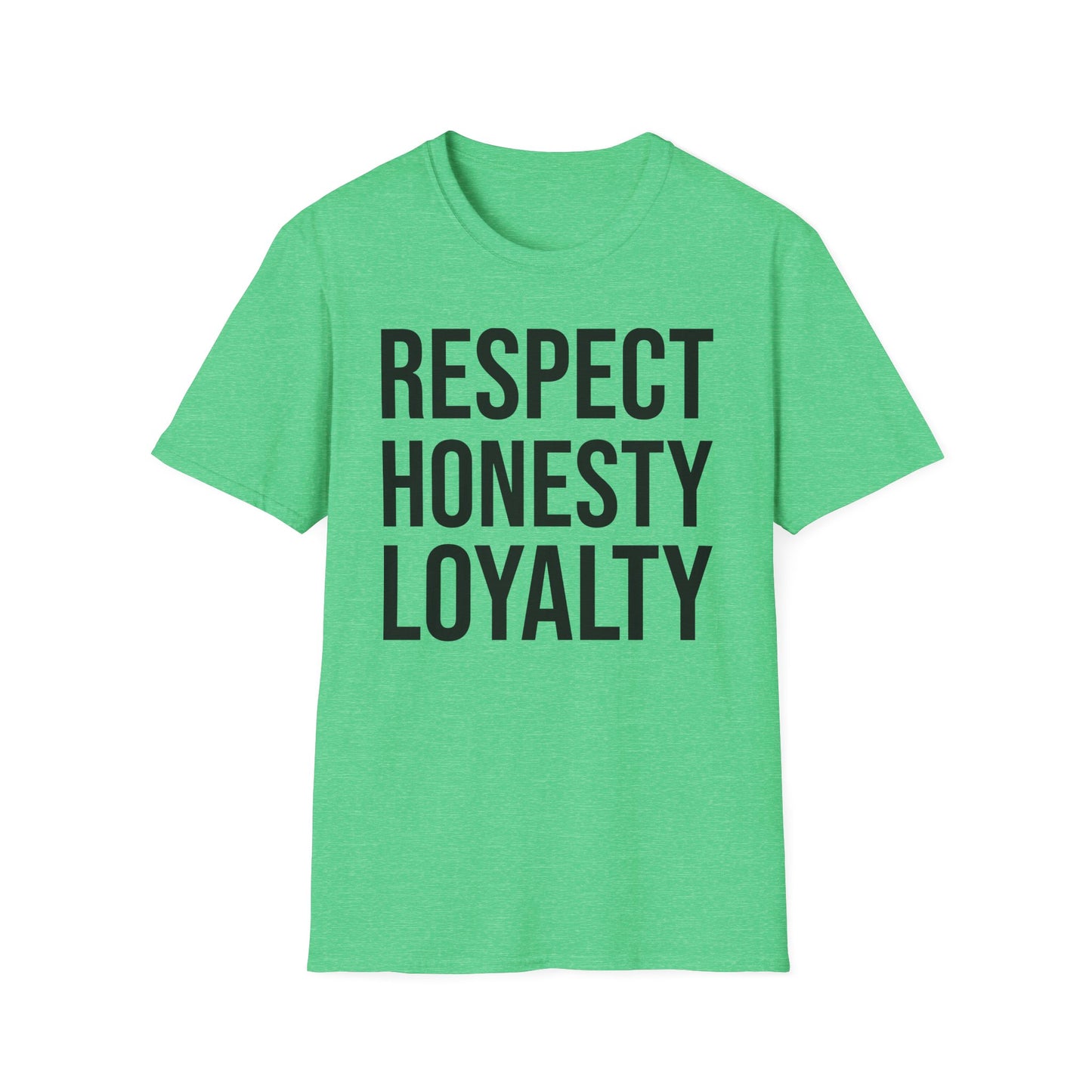"Respect, Honesty, Loyalty" Unisex Softstyle T