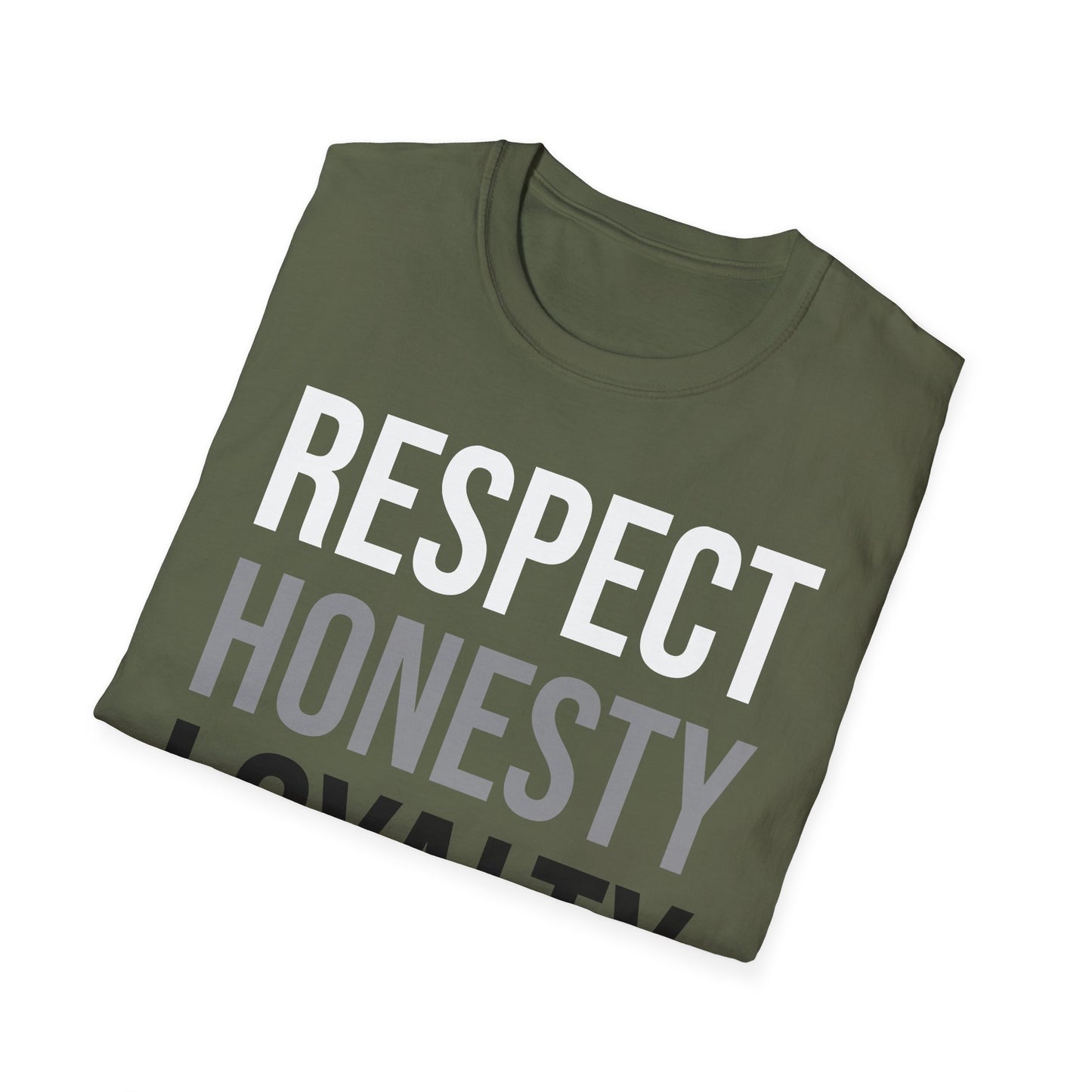 "Respect, Honesty, Loyalty" Unisex Softstyle T
