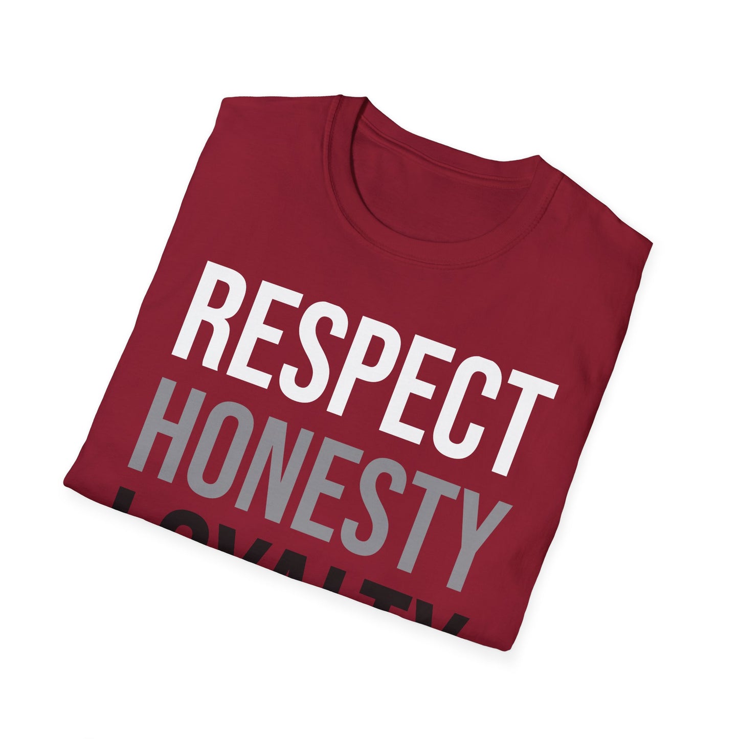 "Respect, Honesty, Loyalty" Unisex Softstyle T