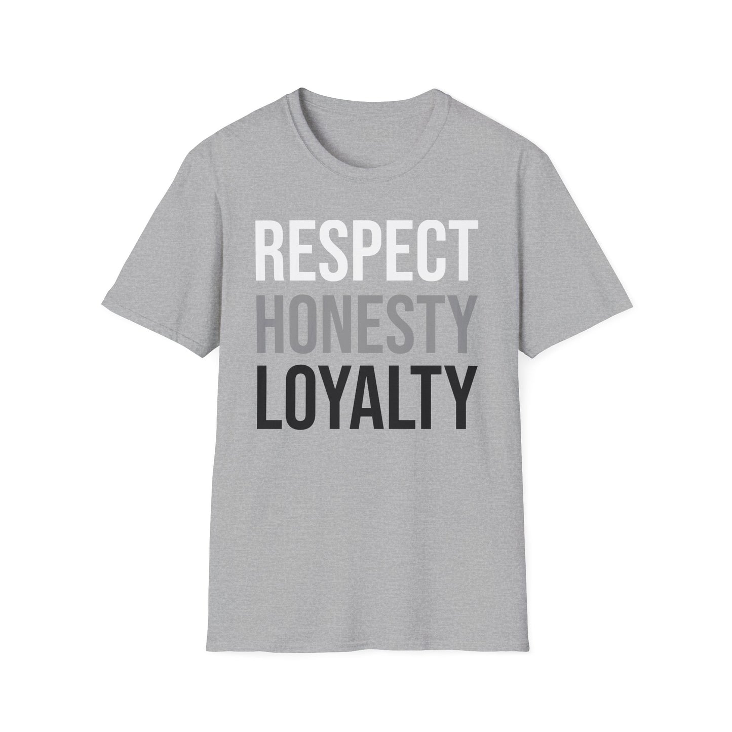 "Respect, Honesty, Loyalty" Unisex Softstyle T