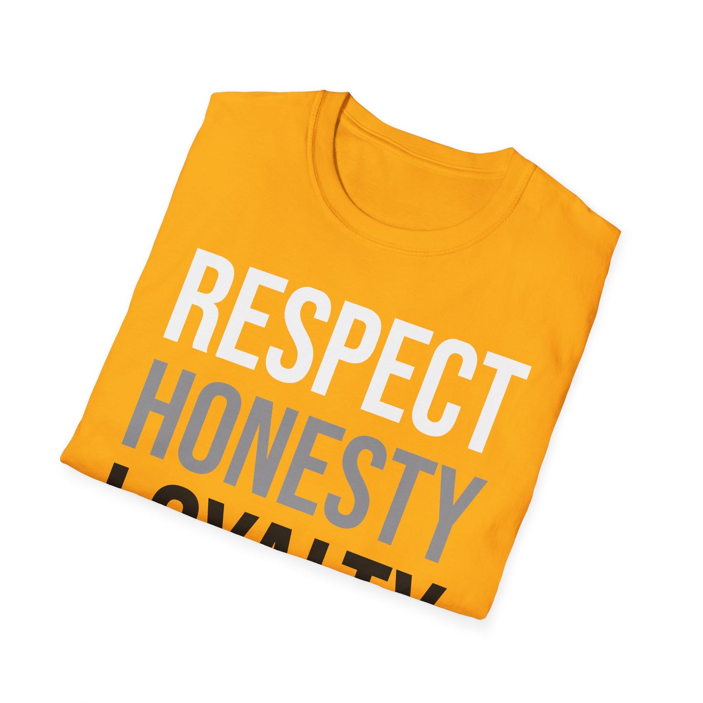 "Respect, Honesty, Loyalty" Unisex Softstyle T
