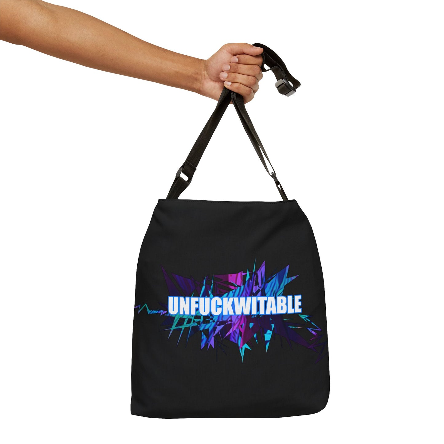 "Unfuckwitable" Adjustable Tote Bag