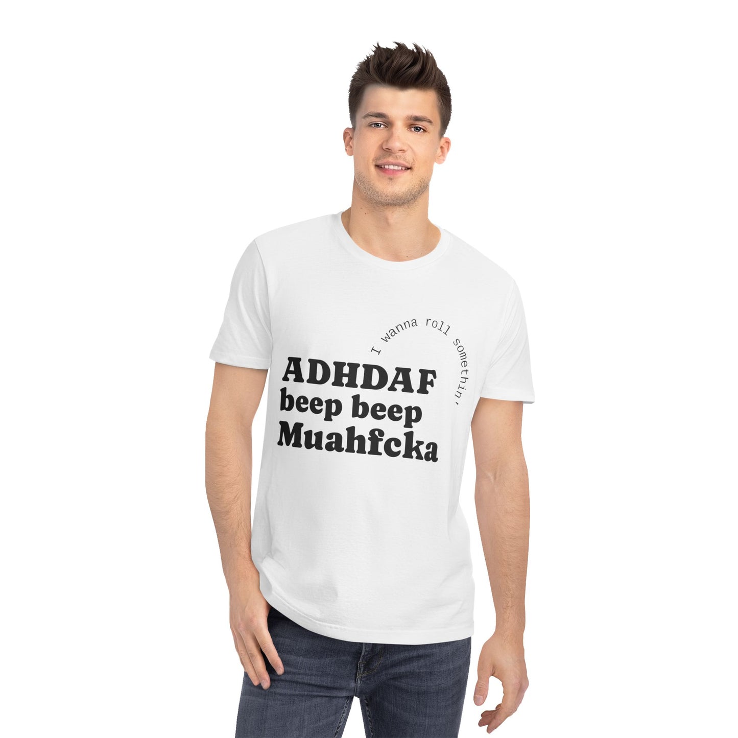 ADHDAF beep beep Muahfcka T-Shirt