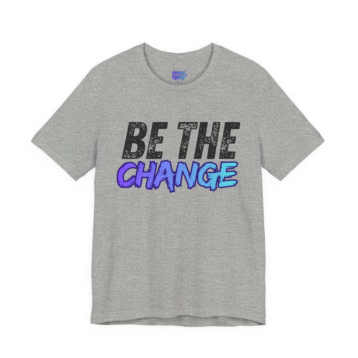 Be The Change T-Shirt DVINCII KINGS Back
