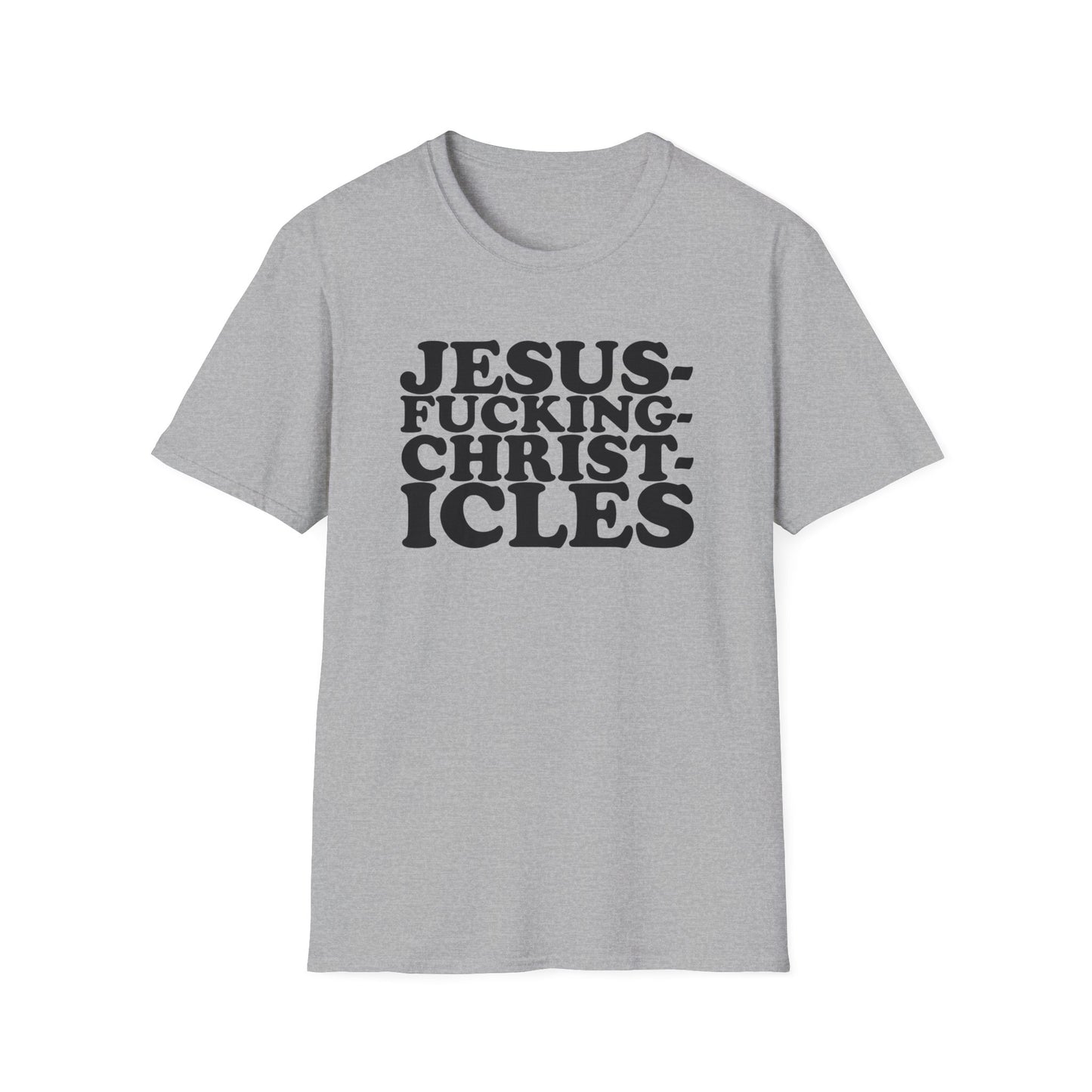 A39 - "Jesusfuckingchristcles"Unisex Softstyle T-Shirt