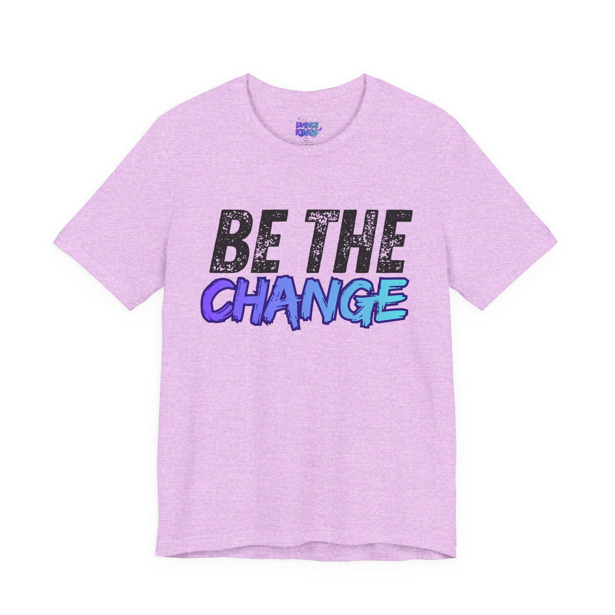 Be The Change T-Shirt DVINCII KINGS Back