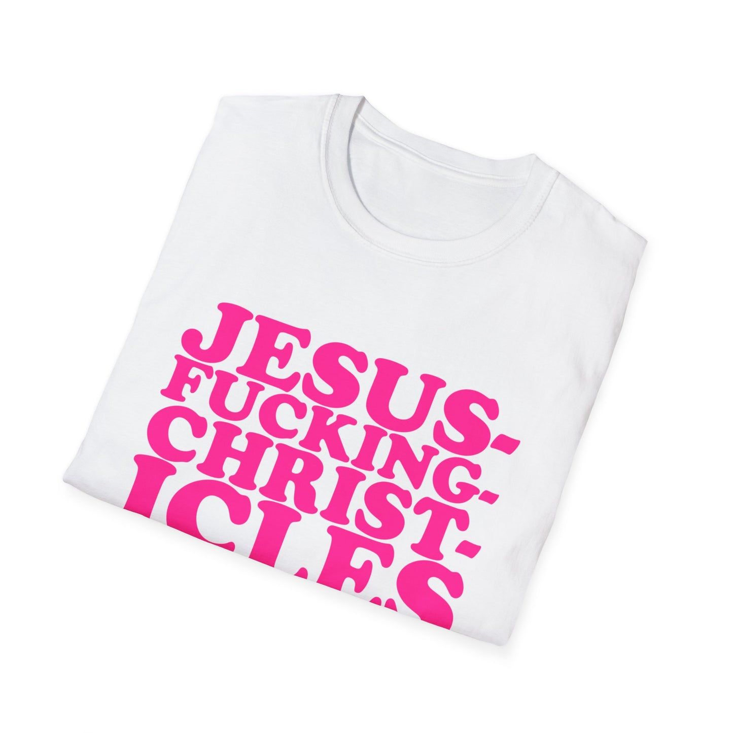 A39 - "Jesusfuckingchristcles"Unisex Softstyle T-Shirt