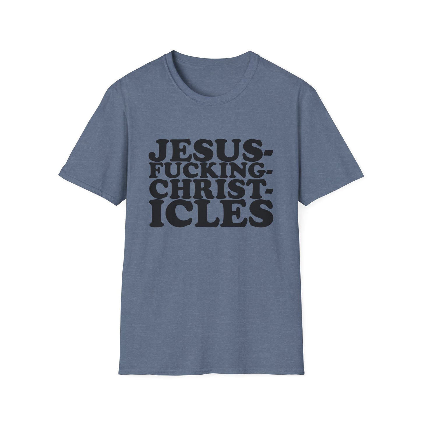 A39 - "Jesusfuckingchristcles"Unisex Softstyle T-Shirt