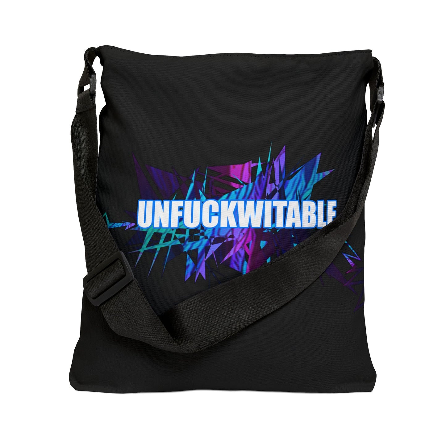 "Unfuckwitable" Adjustable Tote Bag