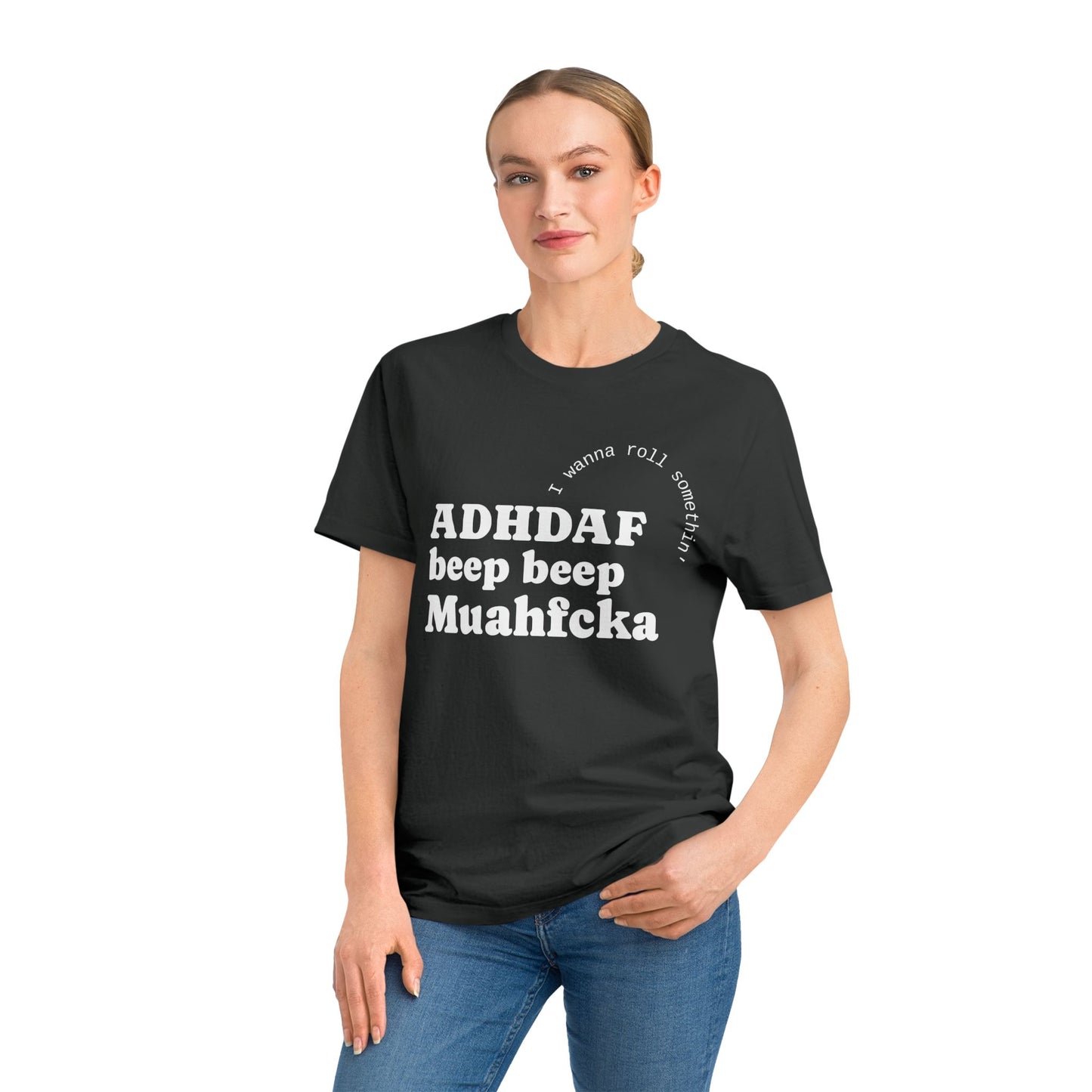 ADHDAF beep beep Muahfcka T-Shirt