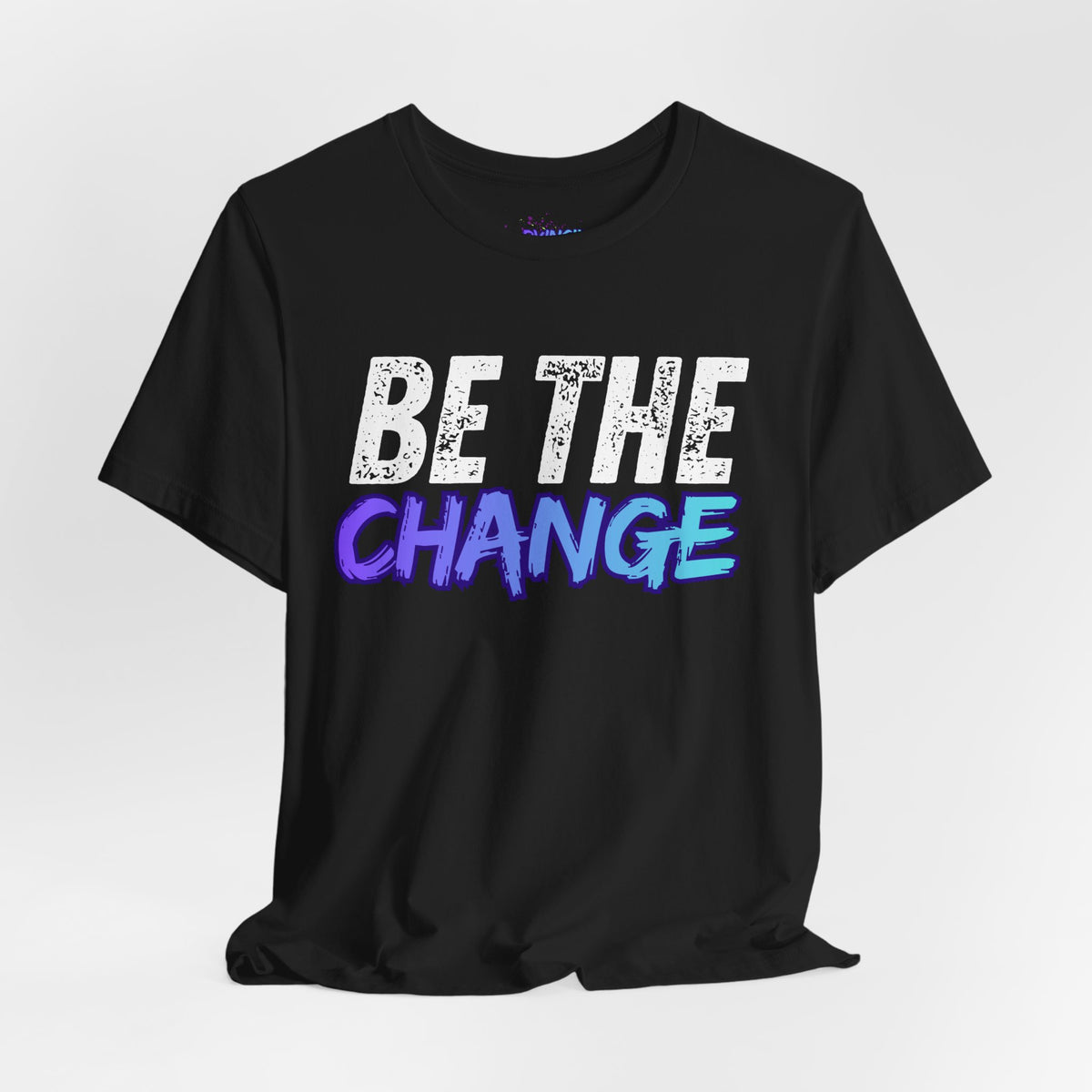 Be The Change T-Shirt DVINCII KINGS Back