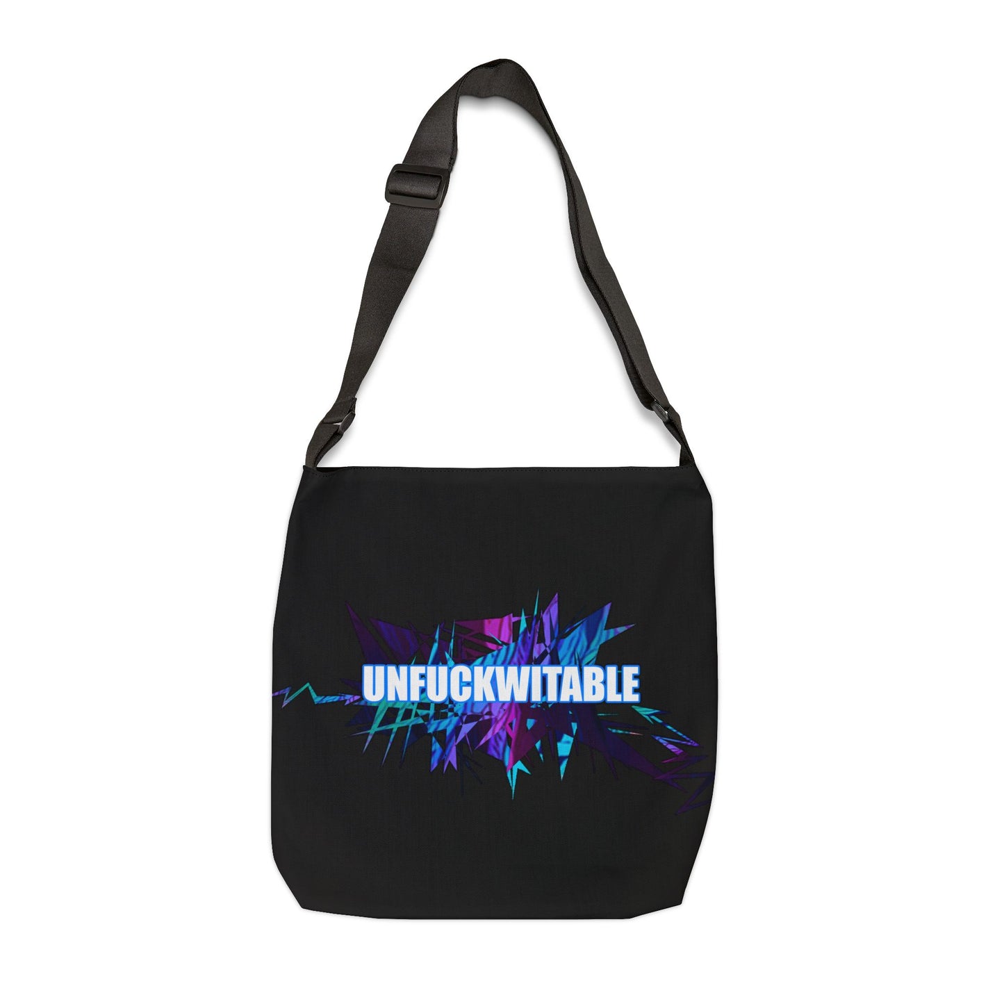 "Unfuckwitable" Adjustable Tote Bag